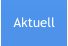 Aktuell